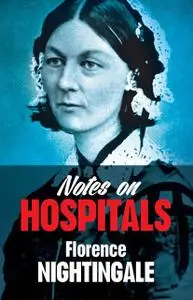 «Notes on Hospitals» by Florence Nightingale