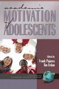 Academic Motivation of Adolescents (Adolescence and Education Series)