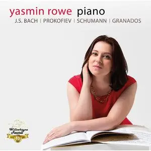 Yasmin Rowe - J.S. Bach, Prokofiev, Schumann & Granados (2023) [Official Digital Download 24/192]