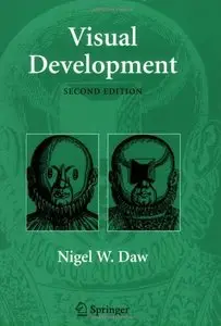 Visual Development (PERSPECTIVES IN VISION RESEARCH) by Nigel Daw