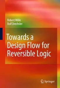 Towards a Design Flow for Reversible Logic (Repost)