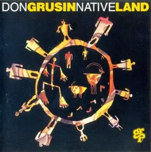 Don Grusin - Native Land (1993) {GRP}