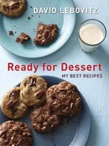 Ready for Dessert: My Best Recipes: A Baking Book