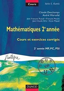 Claude Deschamps, André Warusfel, "Mathématiques 2e année, cours tout en un : cours et exercices corrigés, 2e année"