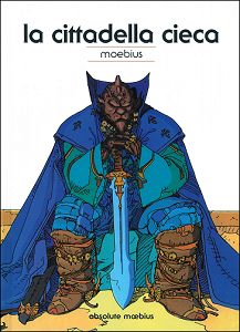 Absolute Moebius - Volume 1 - La Cittadella Cieca