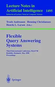 Flexible Query Answering Systems: Third International Conference, FQAS'98 Roskilde, Denmark, May 13–15, 1998 Proceedings