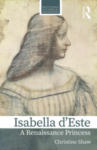 Isabella d’Este : A Renaissance Princess