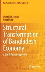 Structural Transformation of Bangladesh Economy: A South Asian Perspective