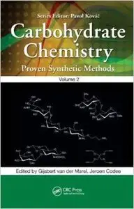 Carbohydrate Chemistry: Proven Synthetic Methods, Volume 2