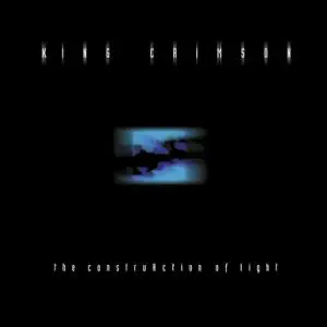King Crimson - The ConstruKction of Light (2000/2016) [Official Digital Download]