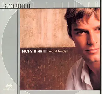 Ricky Martin - Sound Loaded (2000) SACD ISO + DSD64 + Hi-Res FLAC