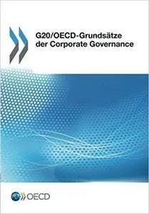G20/Oecd-Grundsätze der Corporate Governance: Edition 2015