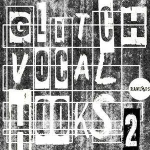 Raw Loops Glitch Vocal Hooks 2 WAV