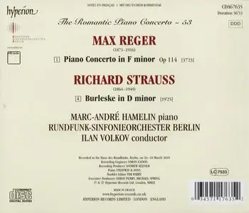 Marc-André Hamelin, Ilan Volkov - The Romantic Piano Concerto Vol. 53: Reger & R.Strauss: Piano Concertos (2011)