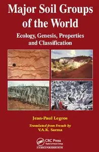 Major Soil Groups of the World: Ecology, Genesis, Properties and Classification