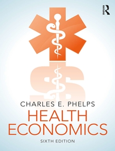 Health Economics, Sixth Edition