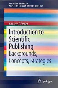 Introduction to Scientific Publishing: Backgrounds, Concepts, Strategies