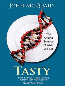 Tasty: The Art and Science of What We Eat (Audiobook, repost)