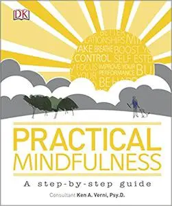 Practical Mindfulness: A step-by-step guide (Repost)