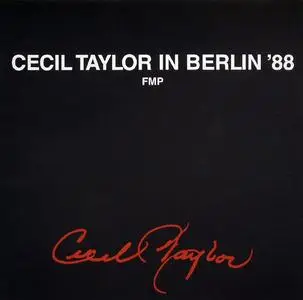 Cecil Taylor - The Complete Cecil Taylor in Berlin '88 (2015) {13CD Box Set, FMP--Destination-Out}