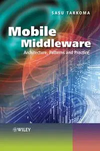 Mobile Middleware: Supporting Applications and Services