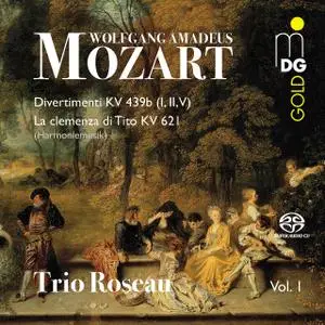 Trio Roseau - Mozart: Divertimenti K. 439 b, La clemenza di Titim K. 621, Vol. 1 (2019)