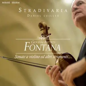 Fontana: Sonate A Violino ed altri strumenti - Daniel Cuiller, Stradivaria (2014) [Official Digital Download - 24bit/88.2kHz]