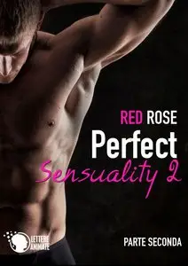 Red Rose - Perfect Sensuality Part.2