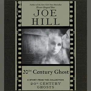 «20th Century Ghost» by Joe Hill