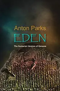 EDEN - The Sumerian Version of Genesis