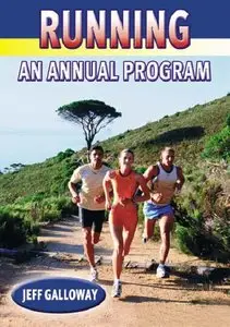 Running: A Year Round Plan by Jeff Galloway [Repost]