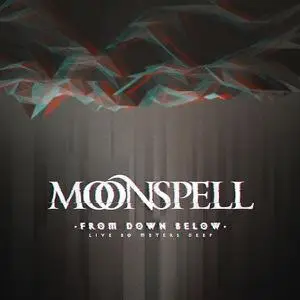 Moonspell - From Down Below (Live 80 Meters Deep) (2022) [Official Digital Download]