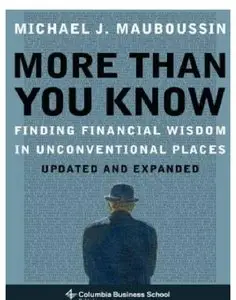 More Than You Know: Finding Financial Wisdom in Unconventional Places