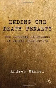 Ending the Death Penalty: The European Experience in Global Perspective (Repost)