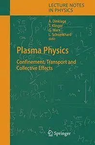 Plasma Physics: Confinement, Transport and Collective Effects {Repost}
