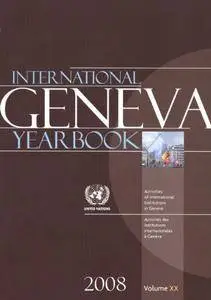International Geneva Yearbook 2008: Activities of International Institutions in Geneva (Multilingual Edition)(Repost)
