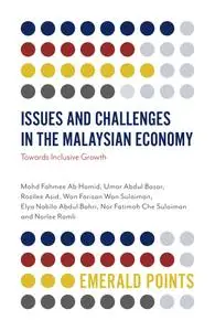 Issues and Challenges in the Malaysian Economy: Towards Inclusive Growth (Emerald Points)