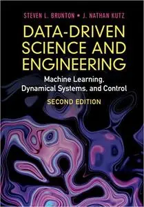 Data-Driven Science and Engineering: Machine Learning, Dynamical Systems, and Control Ed 2