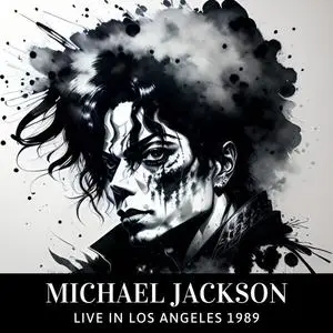 Michael Jackson - Live in Los Angeles 1989 (2023)