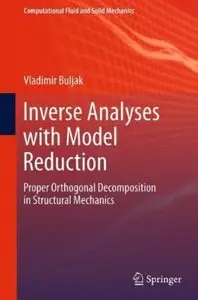 Inverse Analyses with Model Reduction: Proper Orthogonal Decomposition in Structural Mechanics