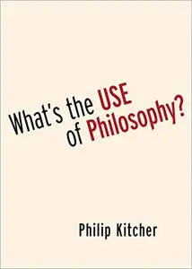 What's the Use of Philosophy?