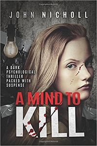 A Mind To Kill - John Nicholl