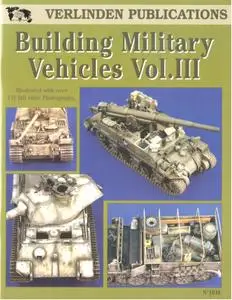 Francois Verlinden, "Building Military Vehicles Vol. III"