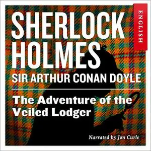 «The Adventure of the Veiled Lodger» by Sir Arthur Conan Doyle