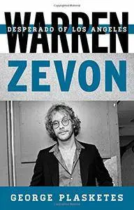 Warren Zevon: Desperado of Los Angeles