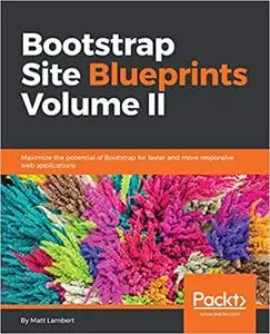 Bootstrap Site Blueprints Volume II (Repost)