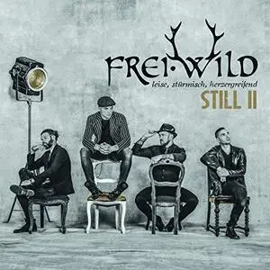 Frei Wild - Still II (Leise, stürmisch, herzergreifend) (2019)