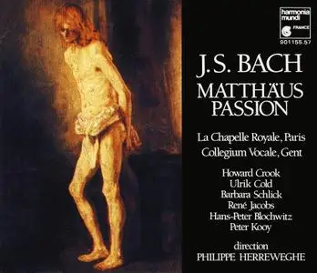 Philippe Herreweghe, La Chapelle Royale, Collegium Vocale Gent - Johann Sebastian Bach: Matthäus-Passion (1985)