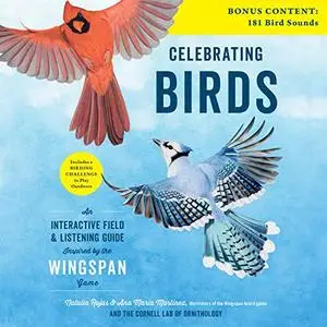 Celebrating Birds: An Interactive Field and Listening Guide Inspired by the Wingspan Game [Audiobook]