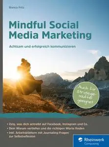 Mindful Social Media Marketing: Mindful Social Media Marketing - Bianca Fritz